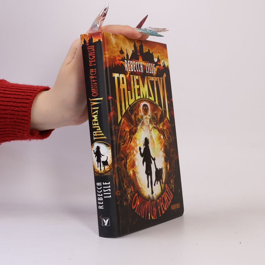 Rebecca Lisle Tajemství ohnivých pegasů