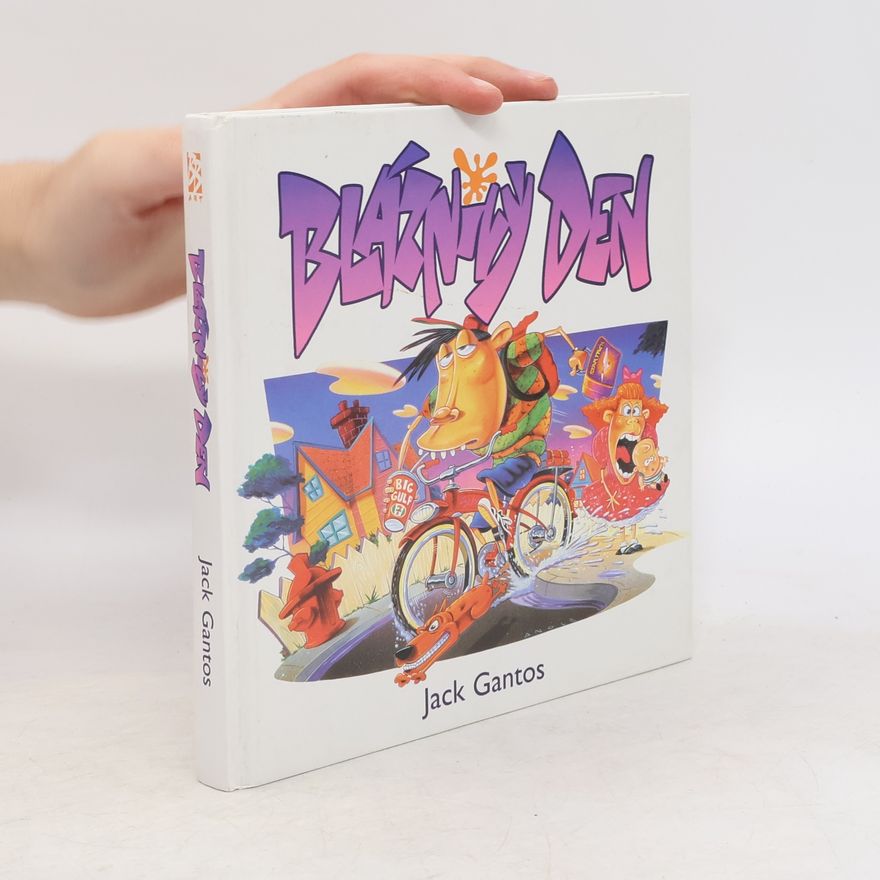 John B. Gantos Bláznivý den