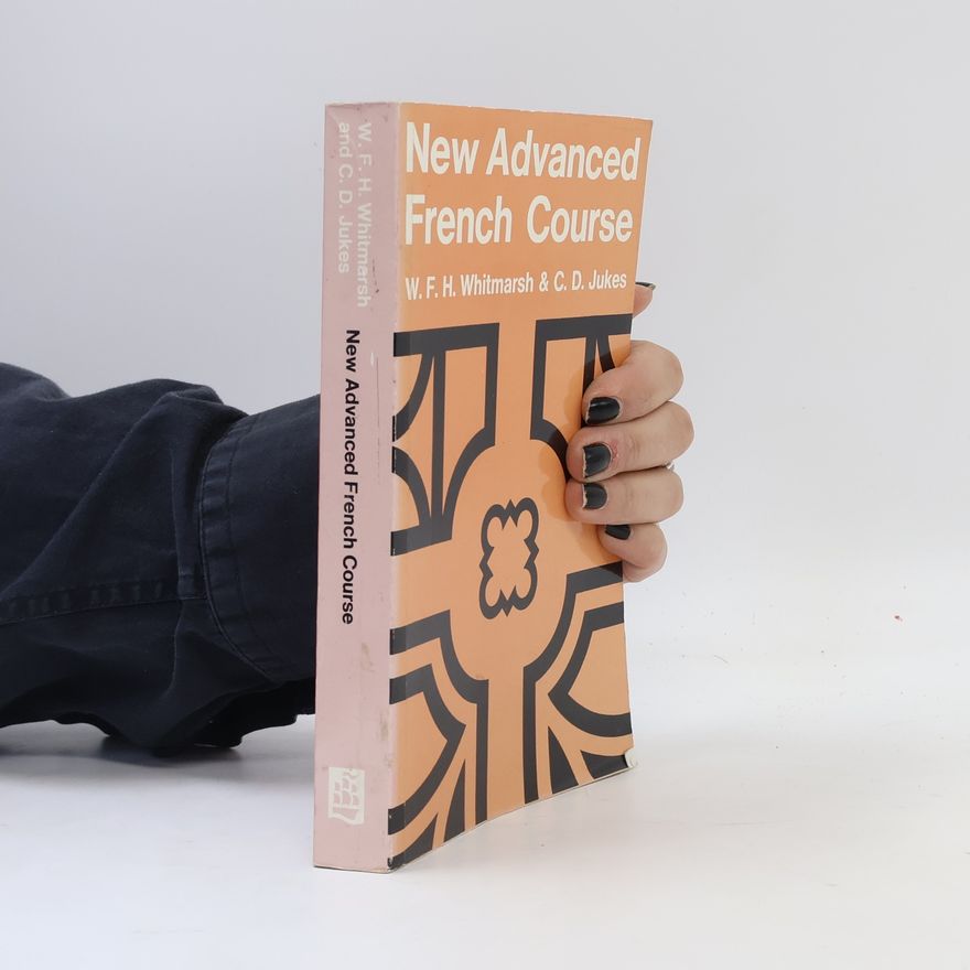 W. F. H. Whitmarsh New Advanced French Course