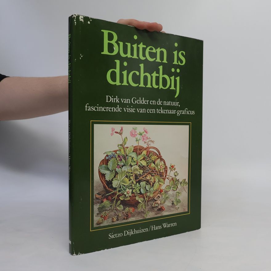 Sietzo Dijkhuizen Buiten is dichtbij