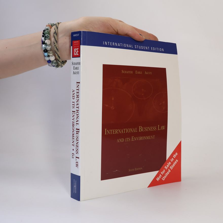 Beverley Earle International Student Edition: International Business Law and Its Environment - Sixth Edition