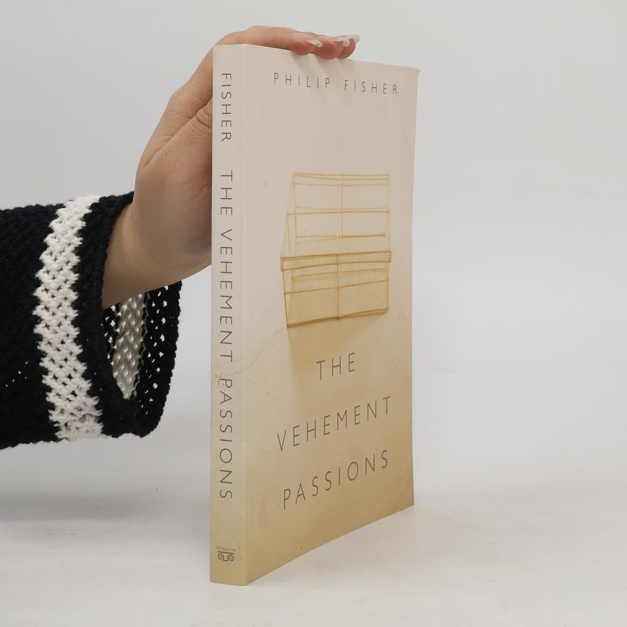 Philip A. Fisher The Vehement Passions