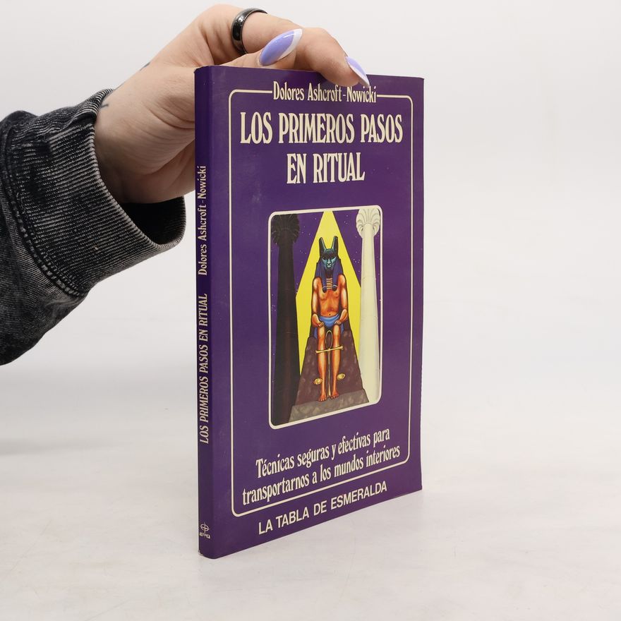 Dolores Ashcroft-Nowicki Los primeros pasos en ritual