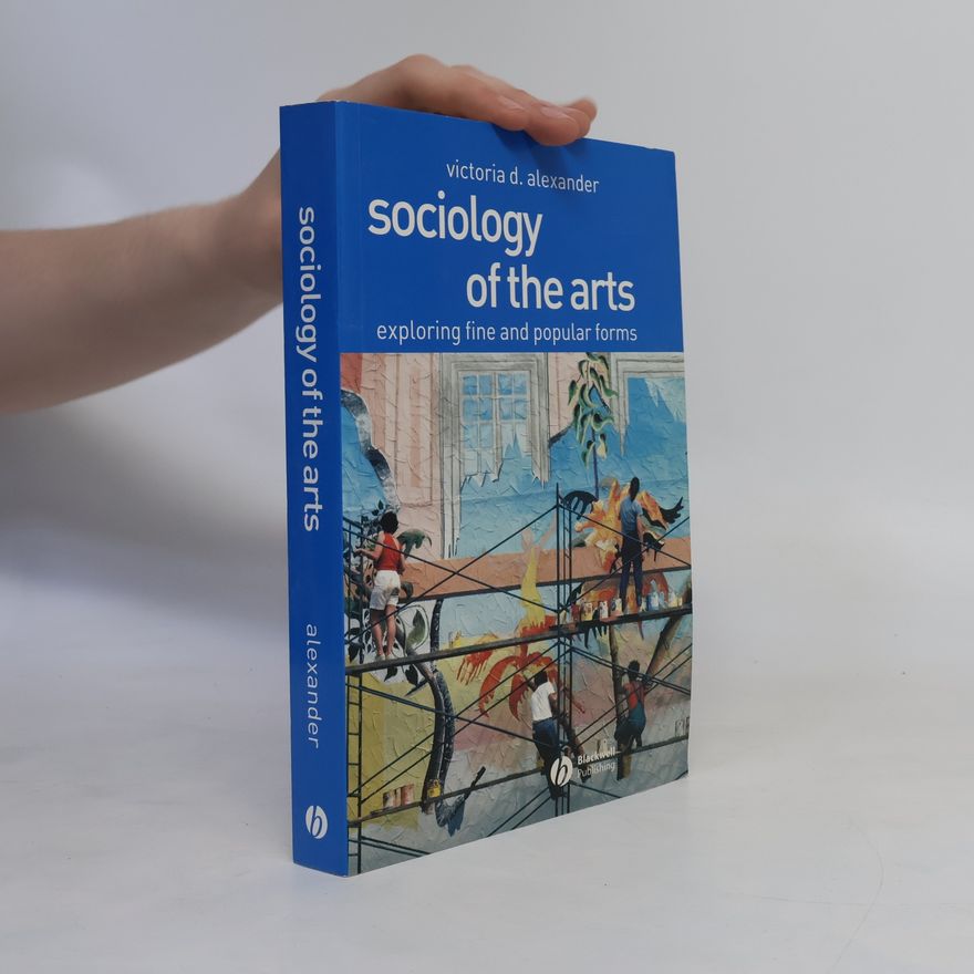 Victoria D. Alexander Sociology of the Arts