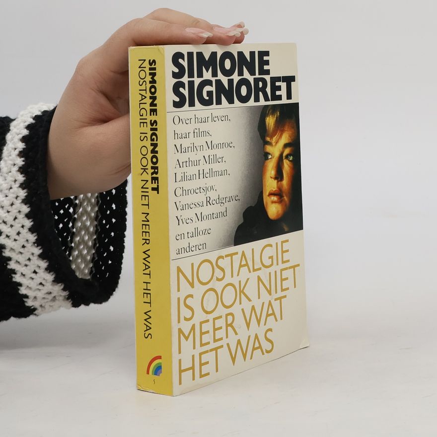 Simone Signoret Nostalgie is ook niet meer wat het was