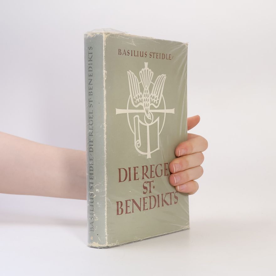 Basilius Steidle Die Regel St. Benedikts