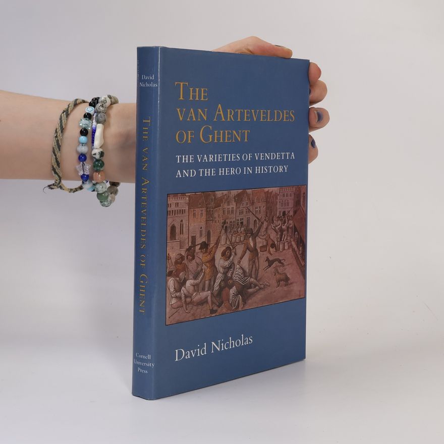 Nicholas Mirzoeff The Van Arteveldes of Ghent