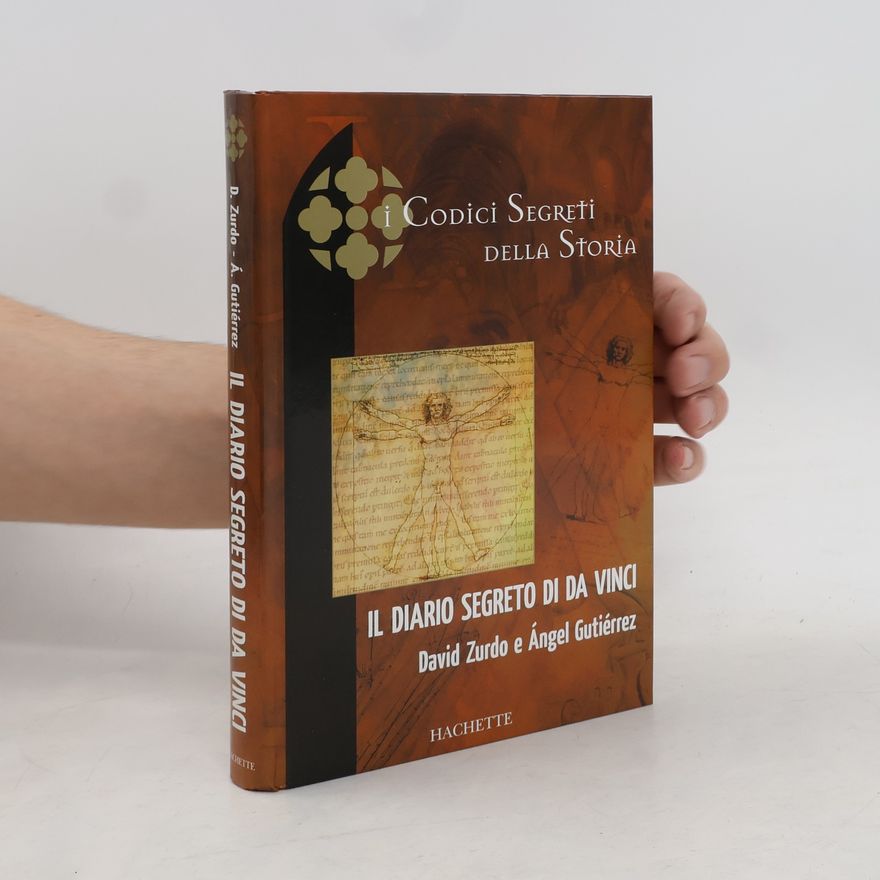 Ángel Gutiérrez I codici segreti della storia. Il diario segreto di Da Vinci