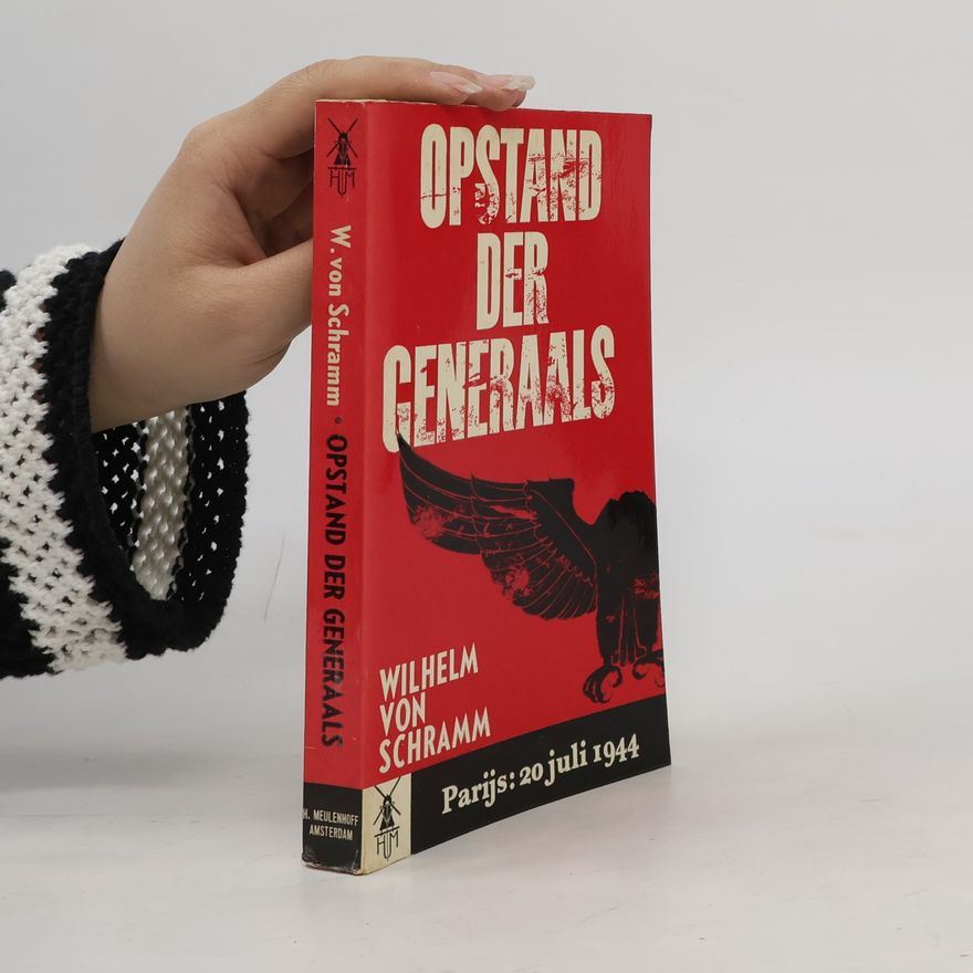 Wilhelm Ritter von Schramm Opstand der generaals