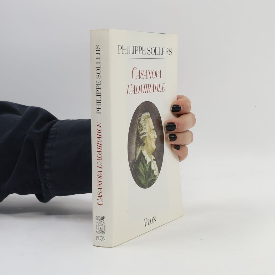 Philippe Sollers Casanova l'admirable