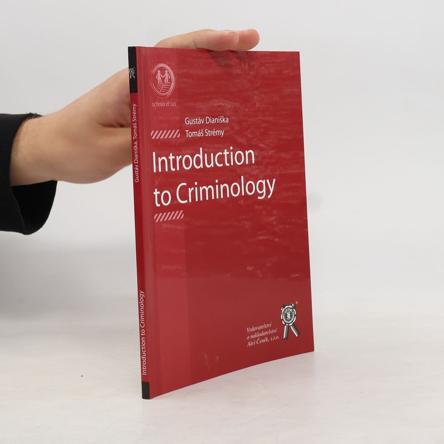 Gustáv Dianiška Schola et Ius: Introduction to Criminology
