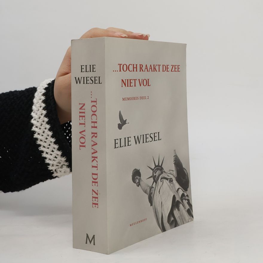 Elie Wiesel Memoires - 2: ...Toch raakt de zee niet vol