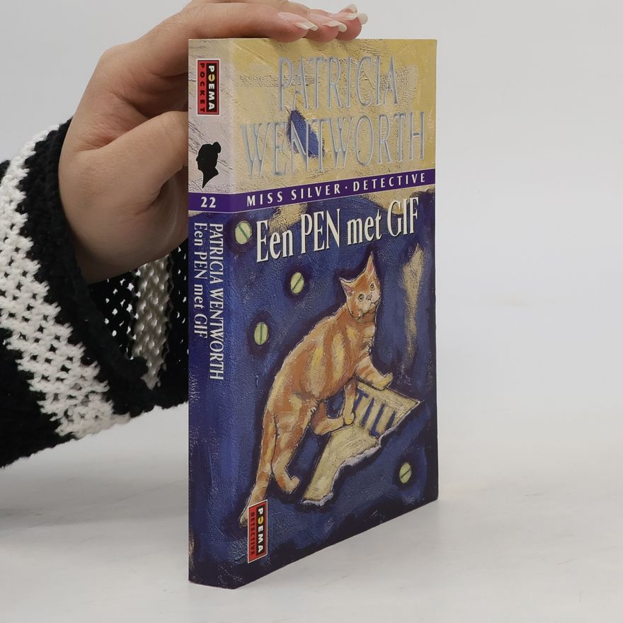 Patricia Wentworth Miss Silver Detective - 22: Een pen met gif