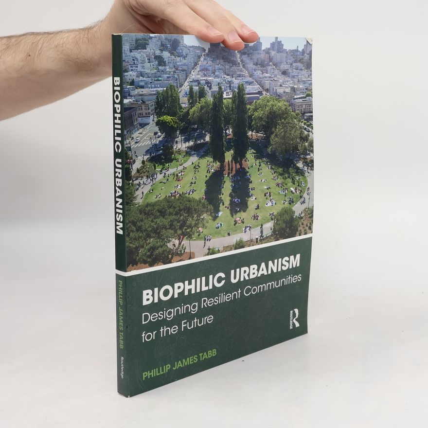 Phillip James Tabb Biophilic Urbanism
