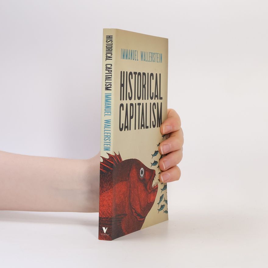 Immanuel Wallerstein Historical Capitalism with Capitalist Civilization