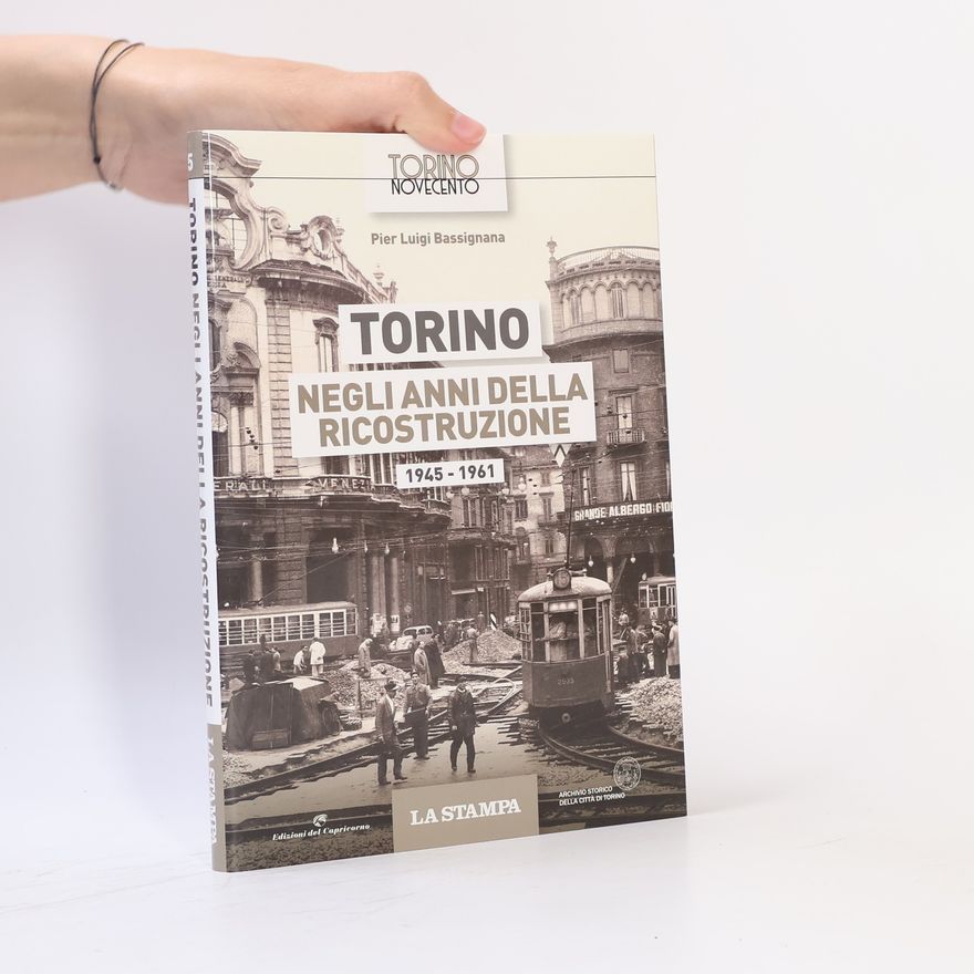 Pier Luigi Bassignana Torino Novecento - 7: Torino Duemila. 1981-2020
