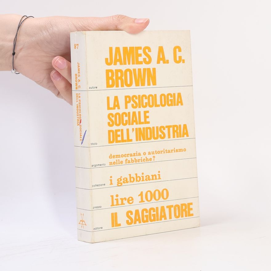 J. A. C. Brown La psicologia sociale dell'industria