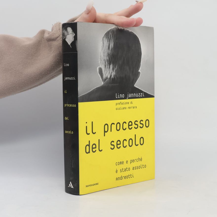 Lino Jannuzzi Frecce - 20: Il processo del secolo. Come e perché è stato assolto Andreotti.