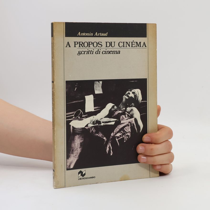 Antonin Artaud A propos du cinéma
