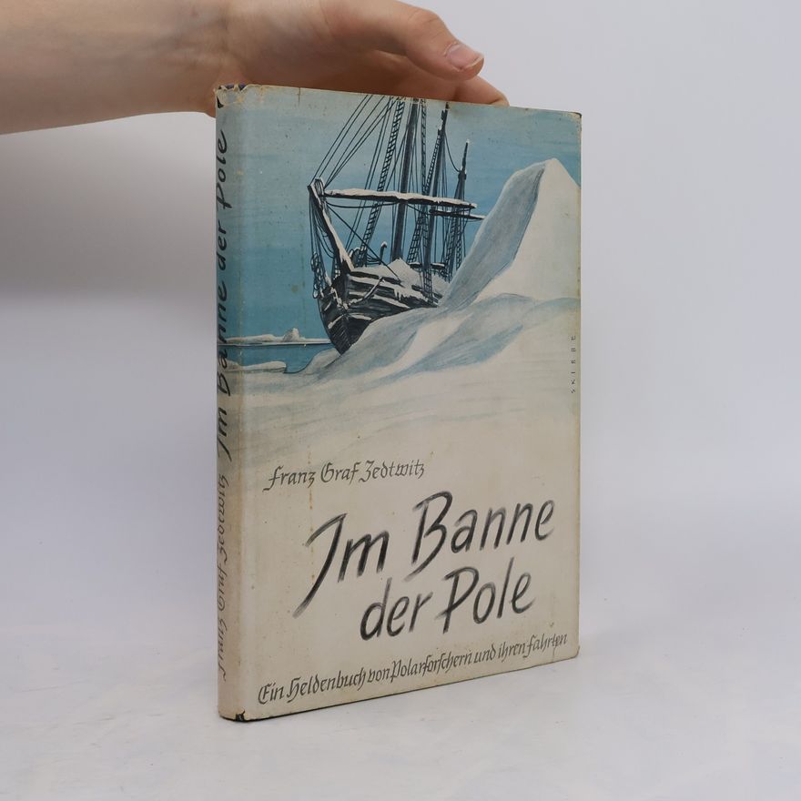 Franz Xaver Graf Zedtwitz Im Banne der Pole