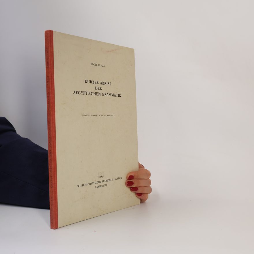 Adolf Erman Kurzer Abriss der aegyptischen Grammatik