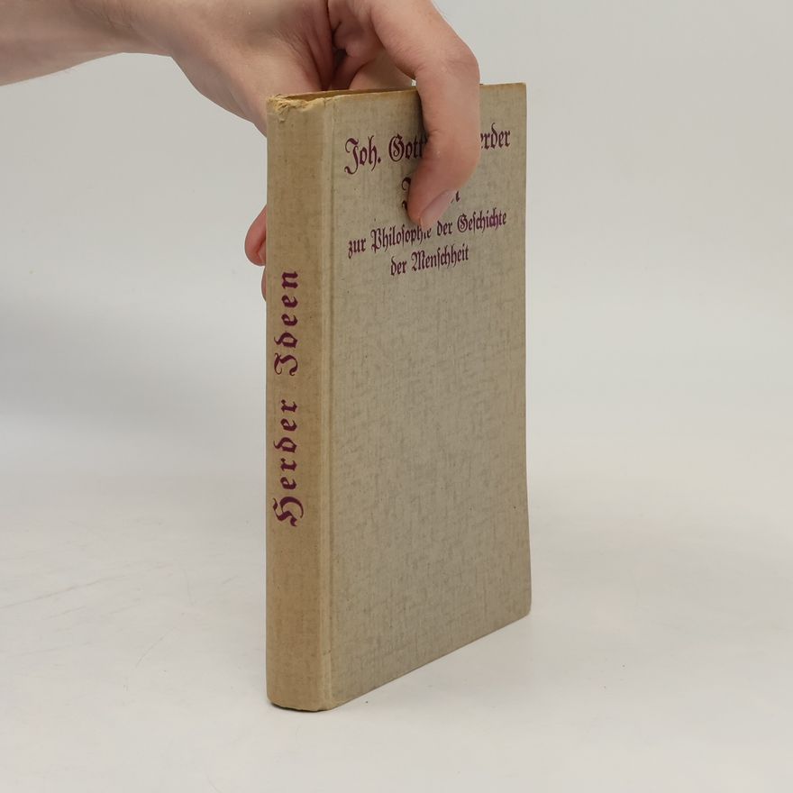 J. G. Herder Ideen zur Philosophie der Geschichte der Menschheit