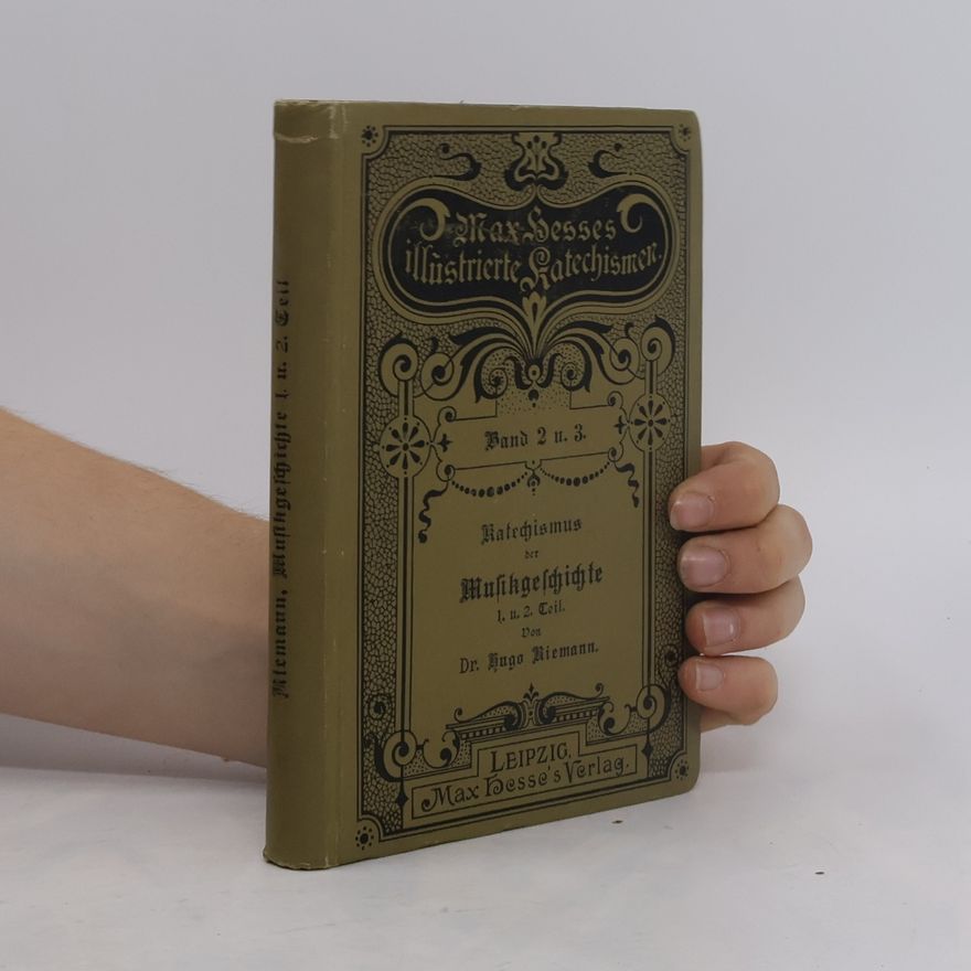 Hugo Riemann Katechismus der Musikgeschichte 1. and 2. Teil