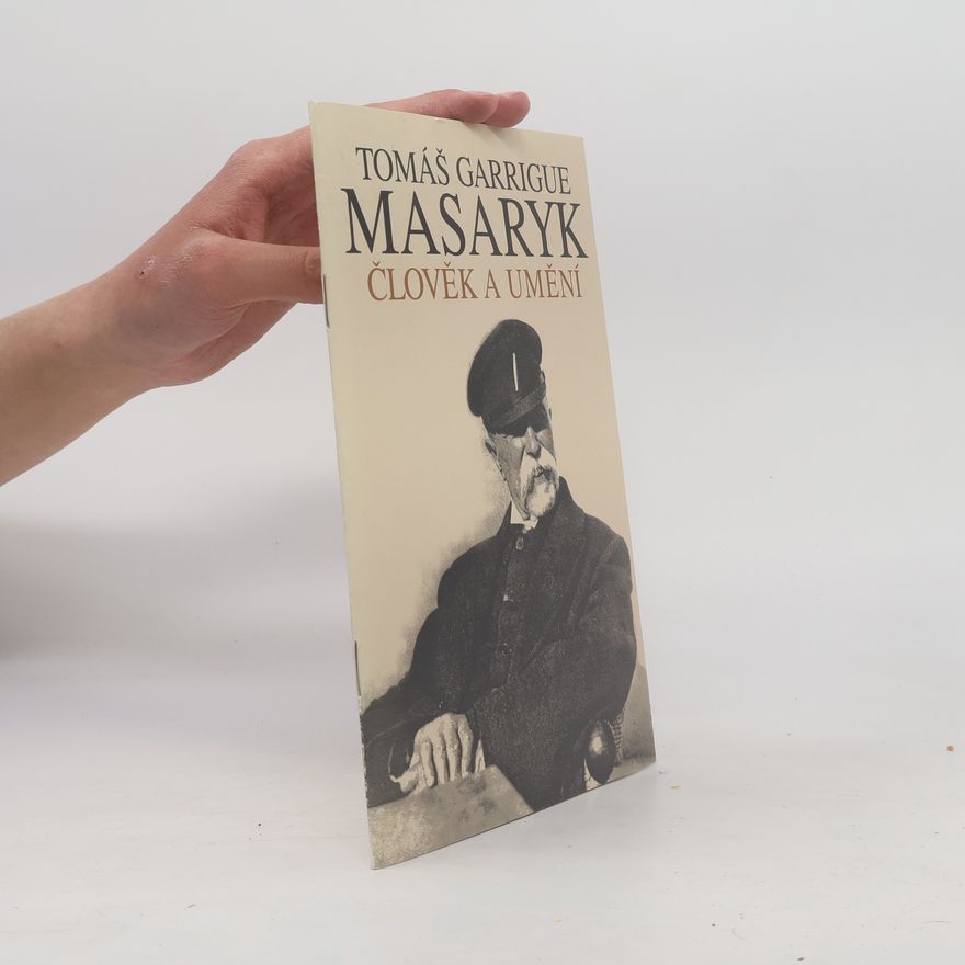 AA.VV. Tomáš Garrigue Masaryk. Člověk a umění - průvodce výstavou