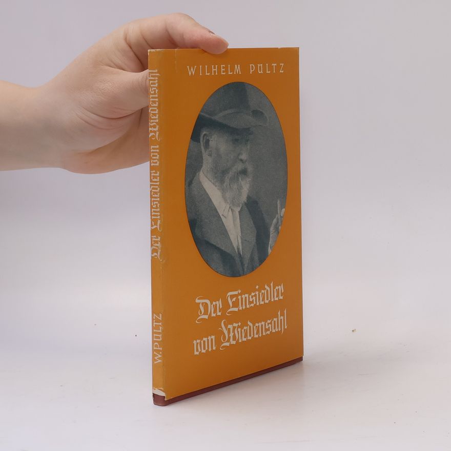 Wilhelm Pültz Der Einsiedler von Wiedensahl