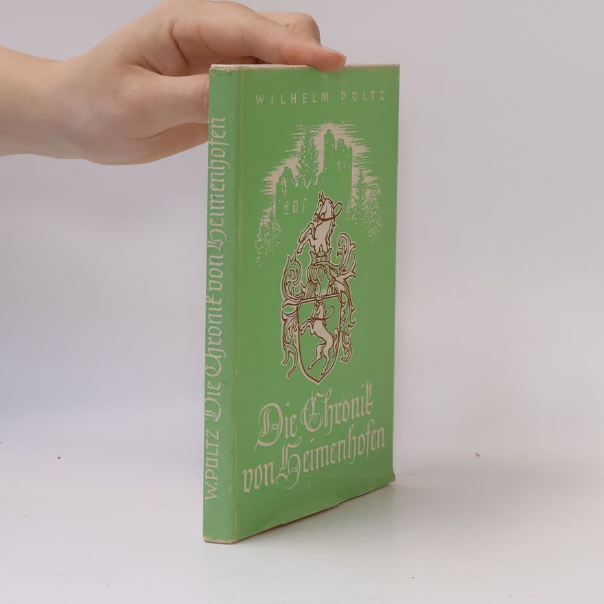 Wilhelm Pültz Die Chronik von Heimenhofen