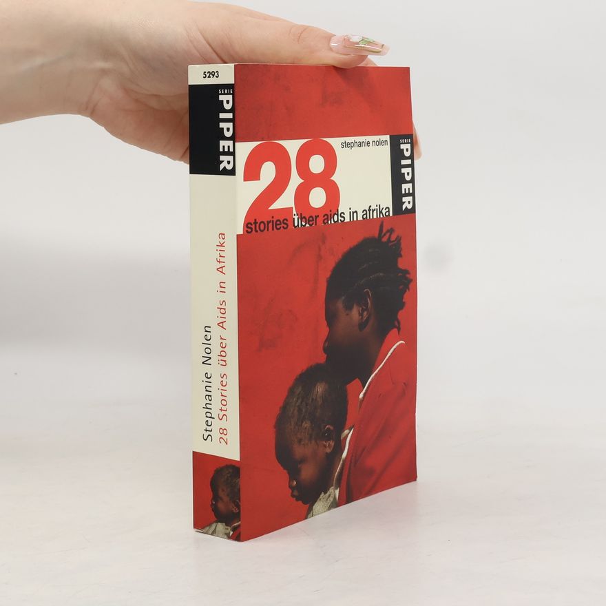 Stephanie Nolen 28 Stories über Aids in Afrika