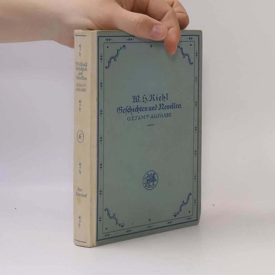 W. H. Riehl Am Feierabend. Sechs neue Novellen