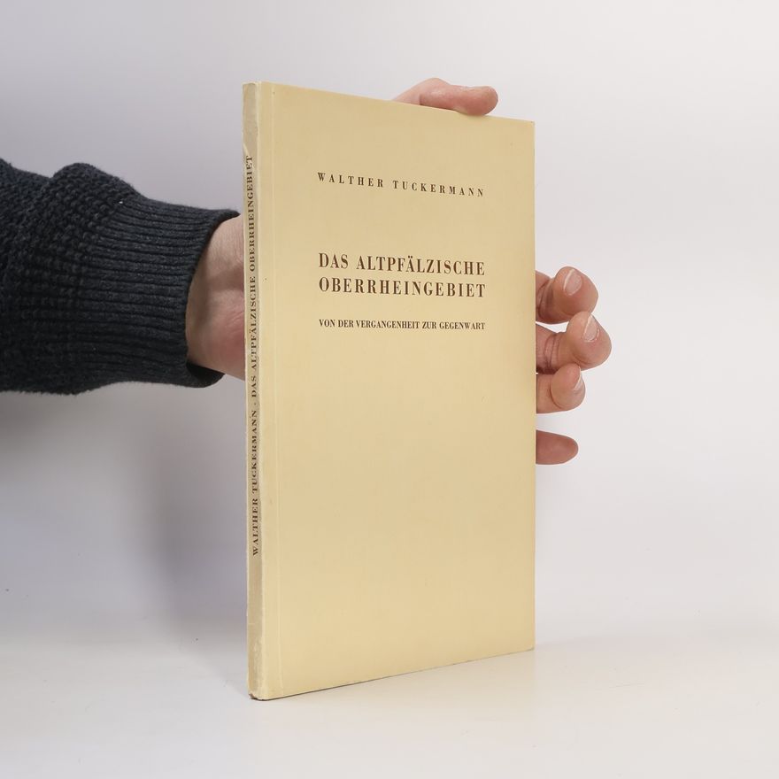 Walther Tuckermann Das altpfälzische Oberrheingebiet