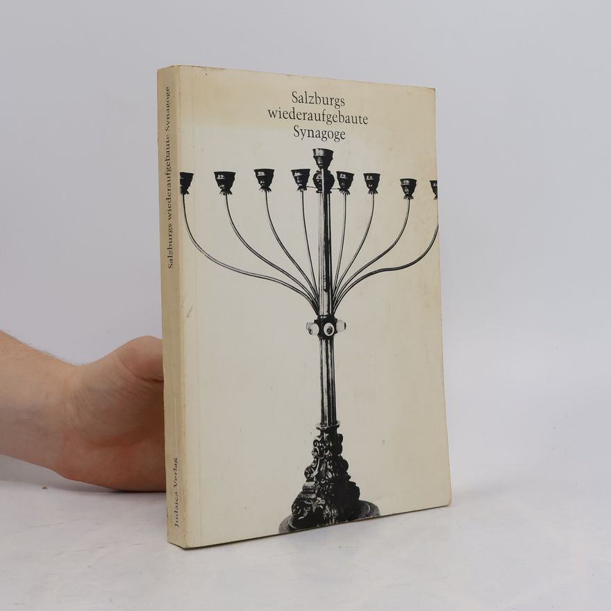 Autorenkollektiv Salzburgs wiederaufgebaute Synagoge
