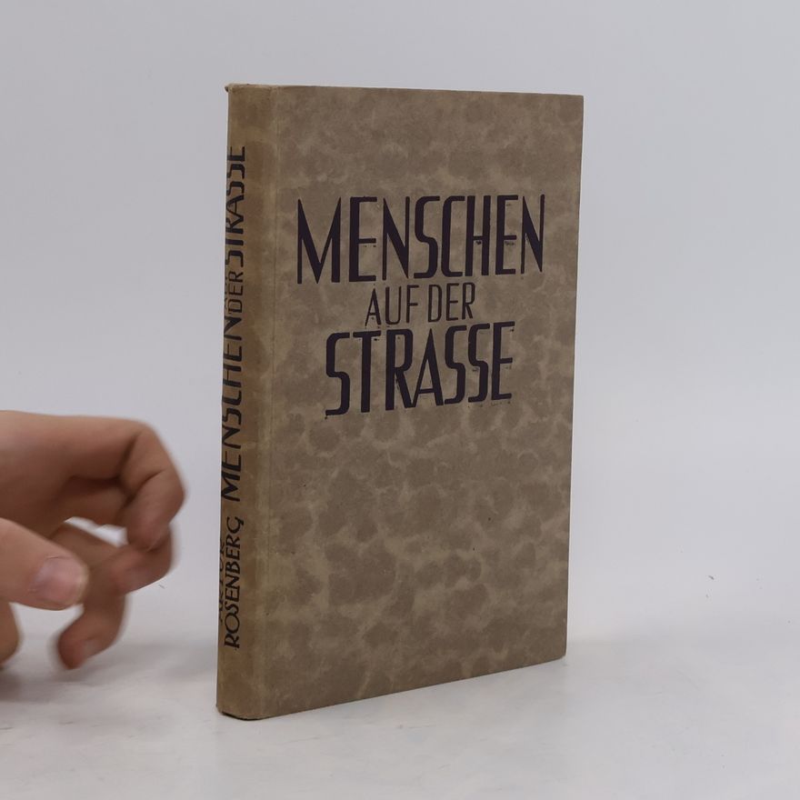 Arthur Rosenberg Menschen auf der Strasse