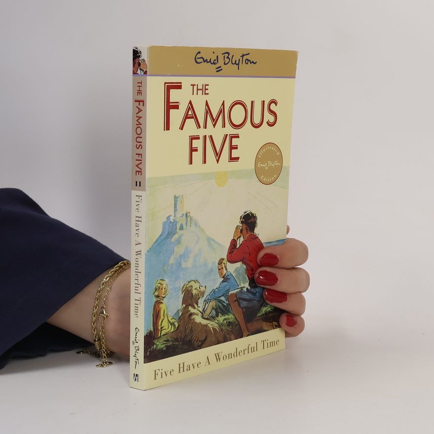 Enid Blyton Famous Five: Five Have A Wonderful Time