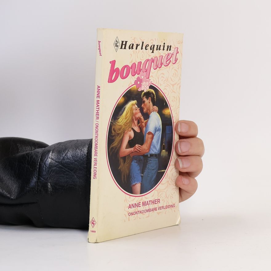 Anne Mather Harlequin Bouquet - 1669: Onontkoombare verleiding
