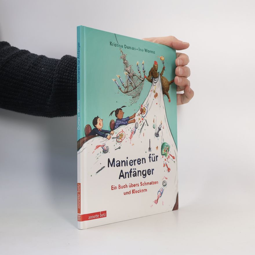 Ina Worms Manieren für Anfänger