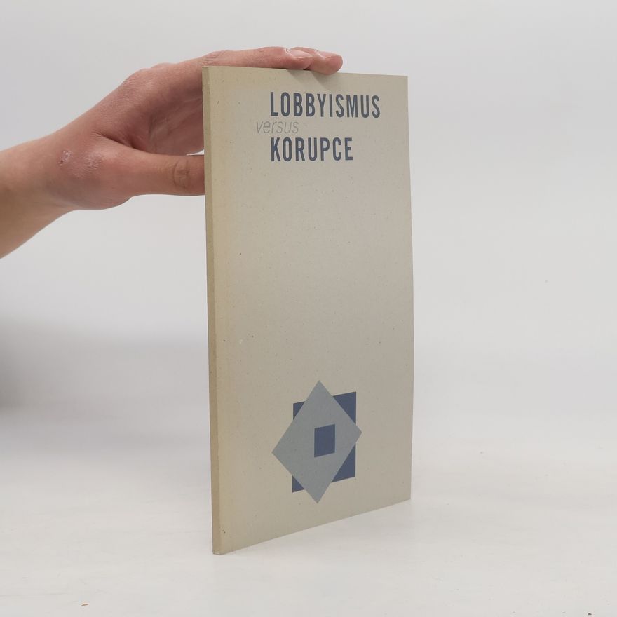 Autorenkollektiv Lobbyismus versus korupce