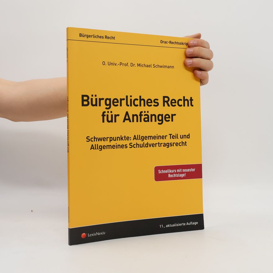 Michael Schwimann Orac-Rechtsskripten: Bürgerliches Recht für Anfänger