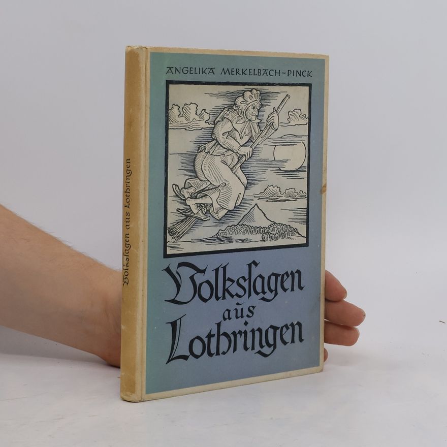 Angelika Merkelbach Pinck Volkssagen aus Lothringen