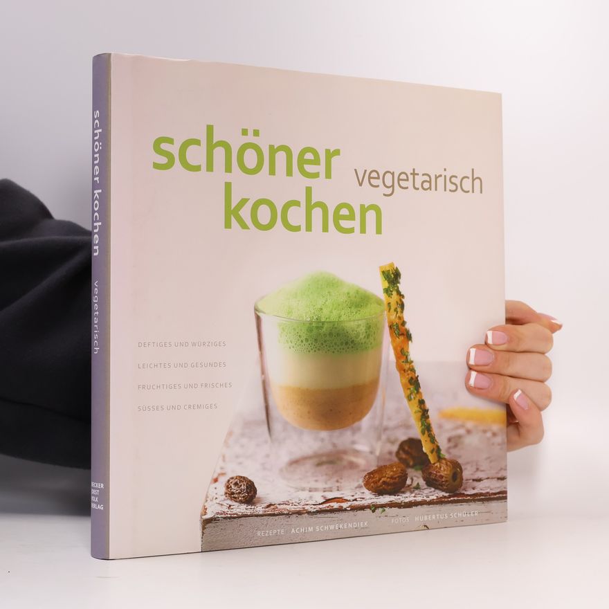 Hubertus Schüler Schöner kochen. Vegetarisch