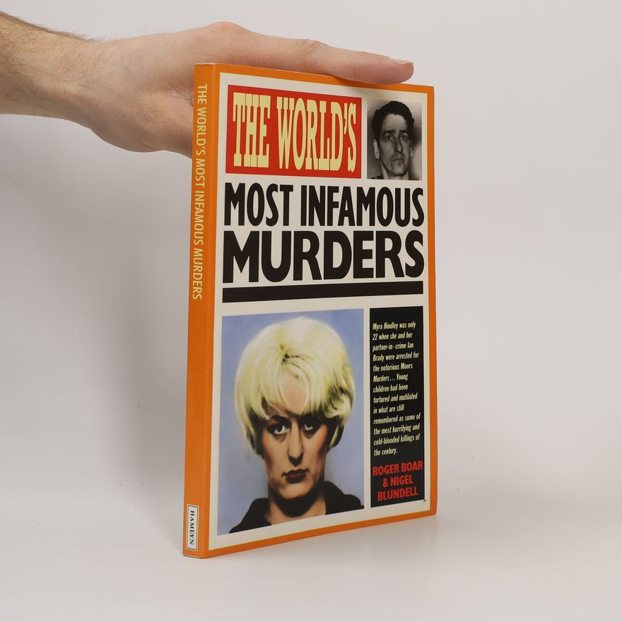 Roger Boar The World's Most Infamous Murders