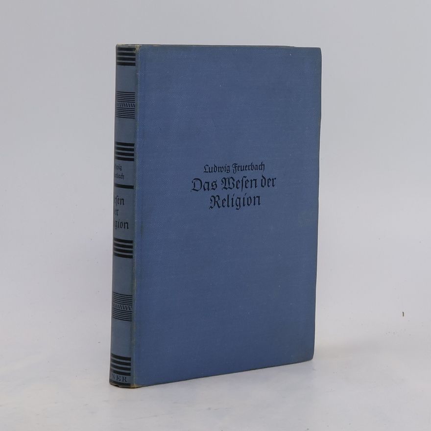 Ludwig Feuerbach Das Wesen der Religion