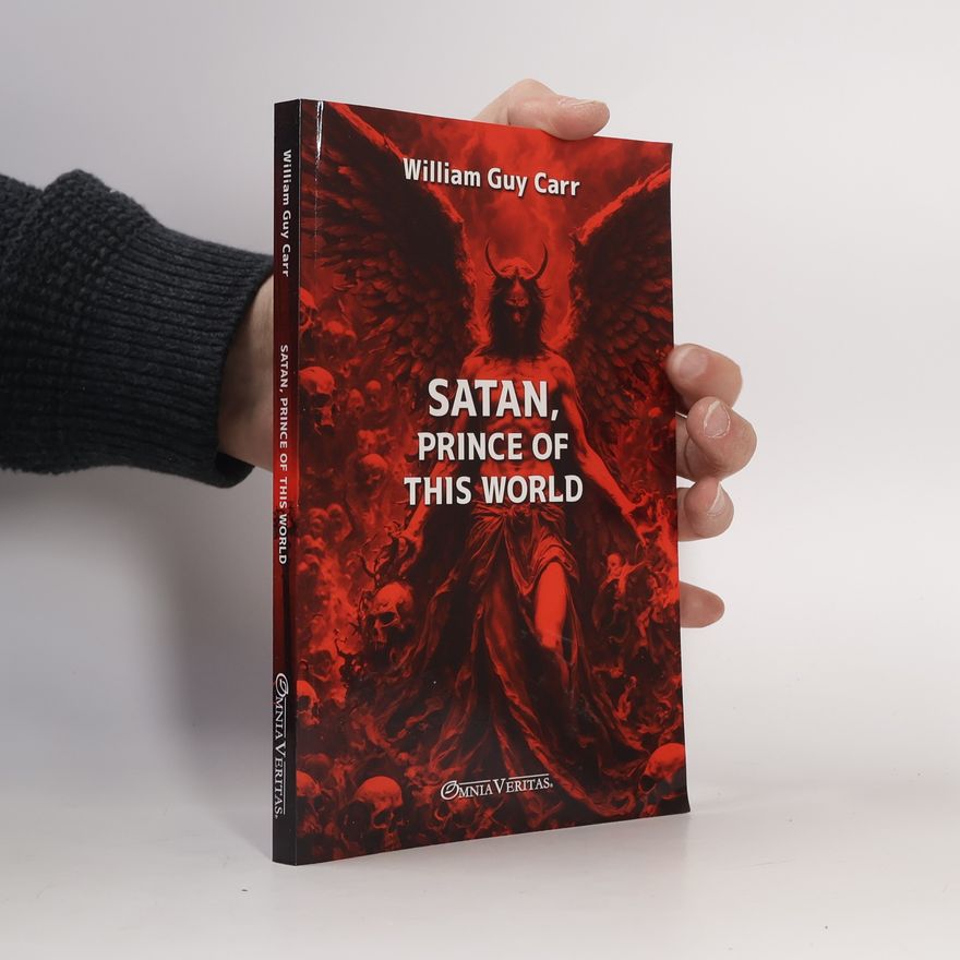 William Guy Carr Satan-Prince of This World
