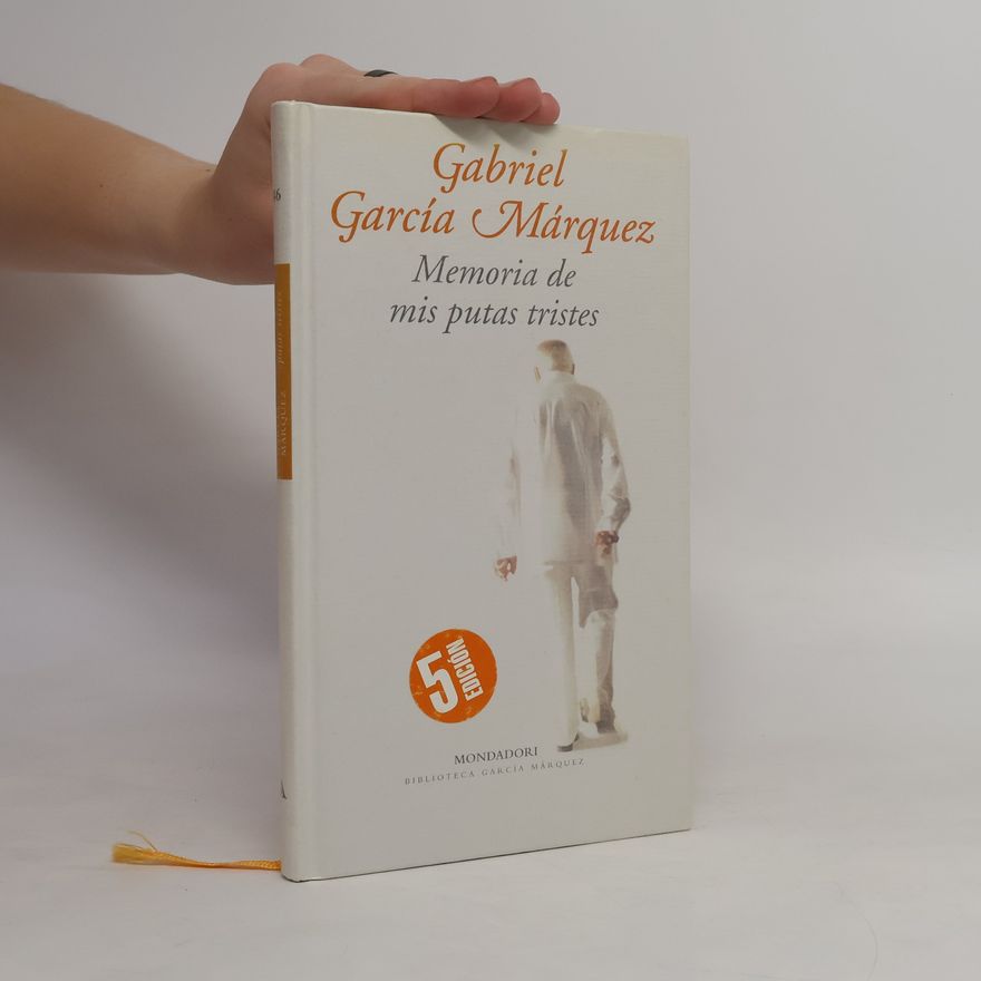 Gabriel García Márquez Memoria de mis putas tristes