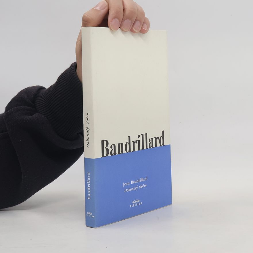 Jean Baudrillard Dokonalý zločin