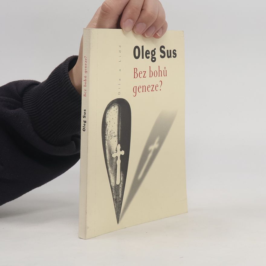 Oleg Sus Bez bohů geneze?