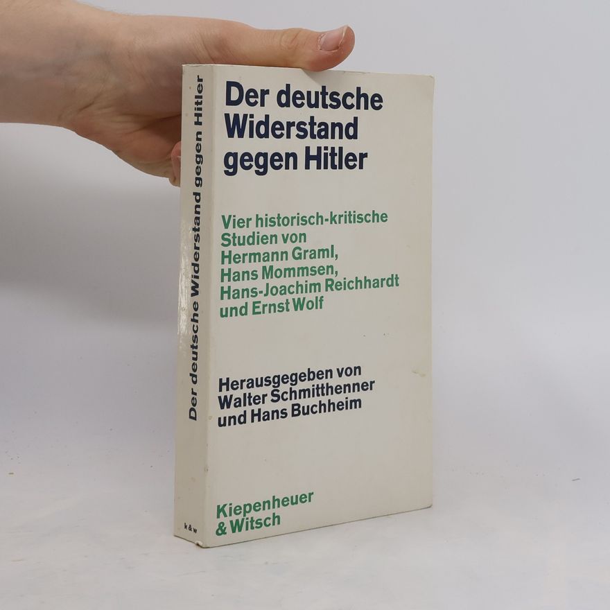 Autorenkollektiv Der deutsche Widerstand gegen Hitler