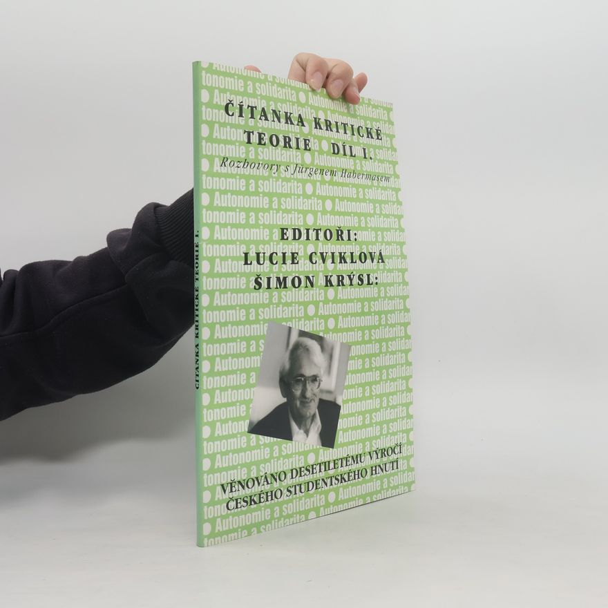 Lucie Cviklová Čítanka kritické teorie I (Rozhovory s Jürgenem Habermasem)